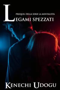 Legami Spezzati: Prequel della serie La Mentalista