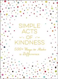 Simple Acts of Kindness