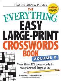 The Everything Easy Large-Print Crosswords Book, Volume 8