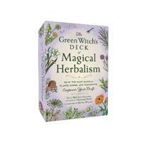 The Green Witch's Deck of Magical Herbalism: 50 of the Most Magical Plants, Herbs, and Flowers to Empower Your Craft