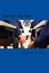 Tyson was a class clown