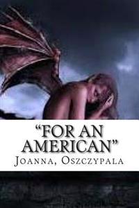 "For An American": Fiction, Literature, Novel,