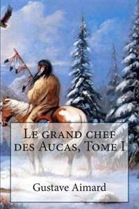 Le Grand Chef Des Aucas