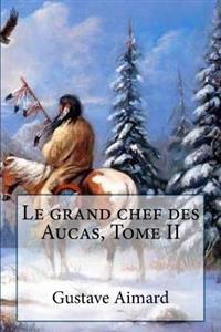 Le Grand Chef Des Aucas