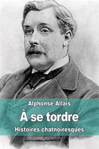 � Se Tordre