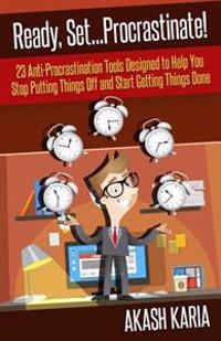 Ready, Set...procrastinate!