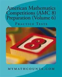 American Mathematics Competitions Amc 8 Preparation
