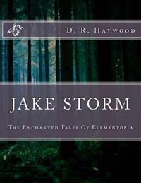 Jake Storm: The Enchanted Tales Of Elementopia