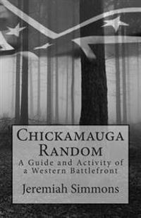 Chickamauga Random: A Guide and Activity of a Western Battlefront