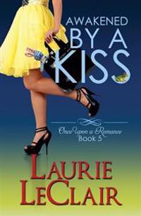 Awakened by a Kiss