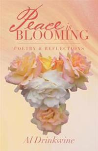Peace is Blooming: Poetry & Reflections