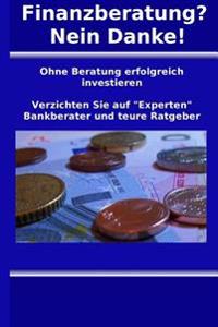Finanzberatung? Nein Danke!