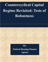 Countercyclical Capital Regime Revisited: Tests of Robustness