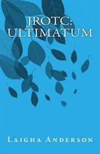 Jrotc: Ultimatum