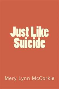 Just Like Suicide