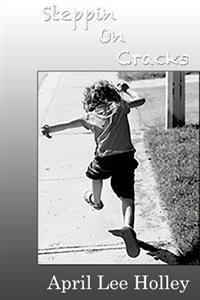 Steppin on Cracks: Stepping on Cracks
