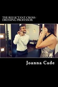 The Reluctant Cross-Dressing Professor