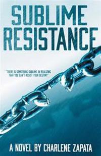 Sublime Resistance