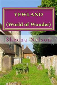 Yewland: (world of wonder)