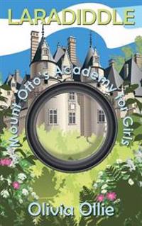 Laradiddle: Mount Otto's Academy for Girls