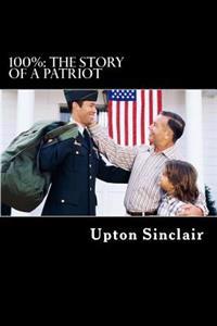 100%: The Story Of A Patriot