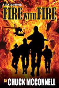 Fire with Fire: A Jack Tallon Novel