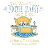 The Week the Tooth Fairy got sick