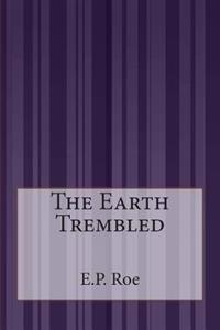 The Earth Trembled