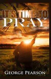 It's Time To Pray