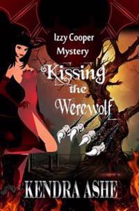 Kissing the Werewolf - An Izzy Cooper Novel