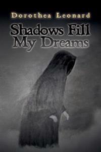 Shadows Fill My Dreams