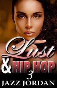 Lust & Hip Hop 3 (The Ms. Mogul Series)