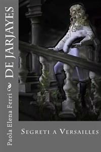 De Jarjayes: Segreti a Versailles