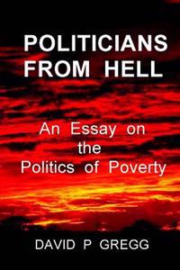 Politicians From Hell: An essay on the politics of poverty