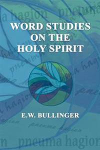 Word Studies on the Holy Spirit