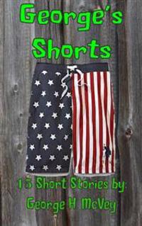 George's Shorts: 15 Short Stories