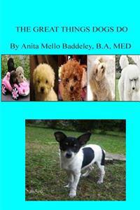 The Great Things That dogs Do: Pets/Dogs