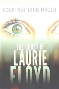 The Ghost of Laurie Floyd