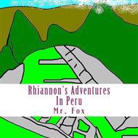 Rhiannon's Adventures: in Peru