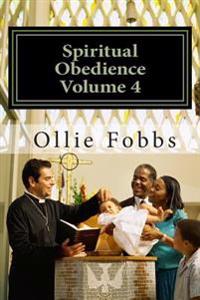 Spiritual Obedience Volume 4: Unused Notes
