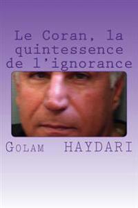 Le Coran, la quintessence de l'ignorance