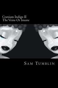 Cranium Indigo II The Veins Or Insane