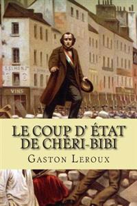 Le coup d' etat de Cheri-Bibi: Les aventures de Cheri-Bibi