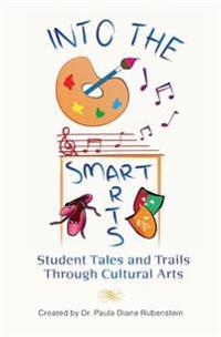 Into the SmartArts: Student Tales and Trails Through Cultural Arts