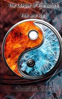 The League of Protectors: Fire and Ice