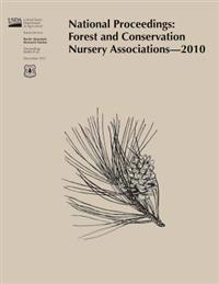 National Proceedings: Forest and Conservation Nursery Association-2010