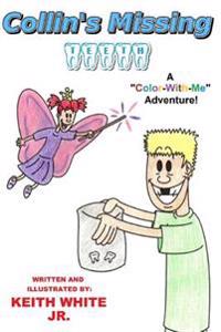 Collin's Missing Teeth: A Color-With-Me Adventure