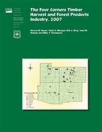 The Four corners Timber Harvest and Forest Products Industry,2007