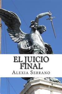 El juicio final/ The Final Judgment