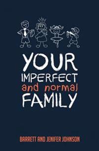 Your Imperfect and Normal Family